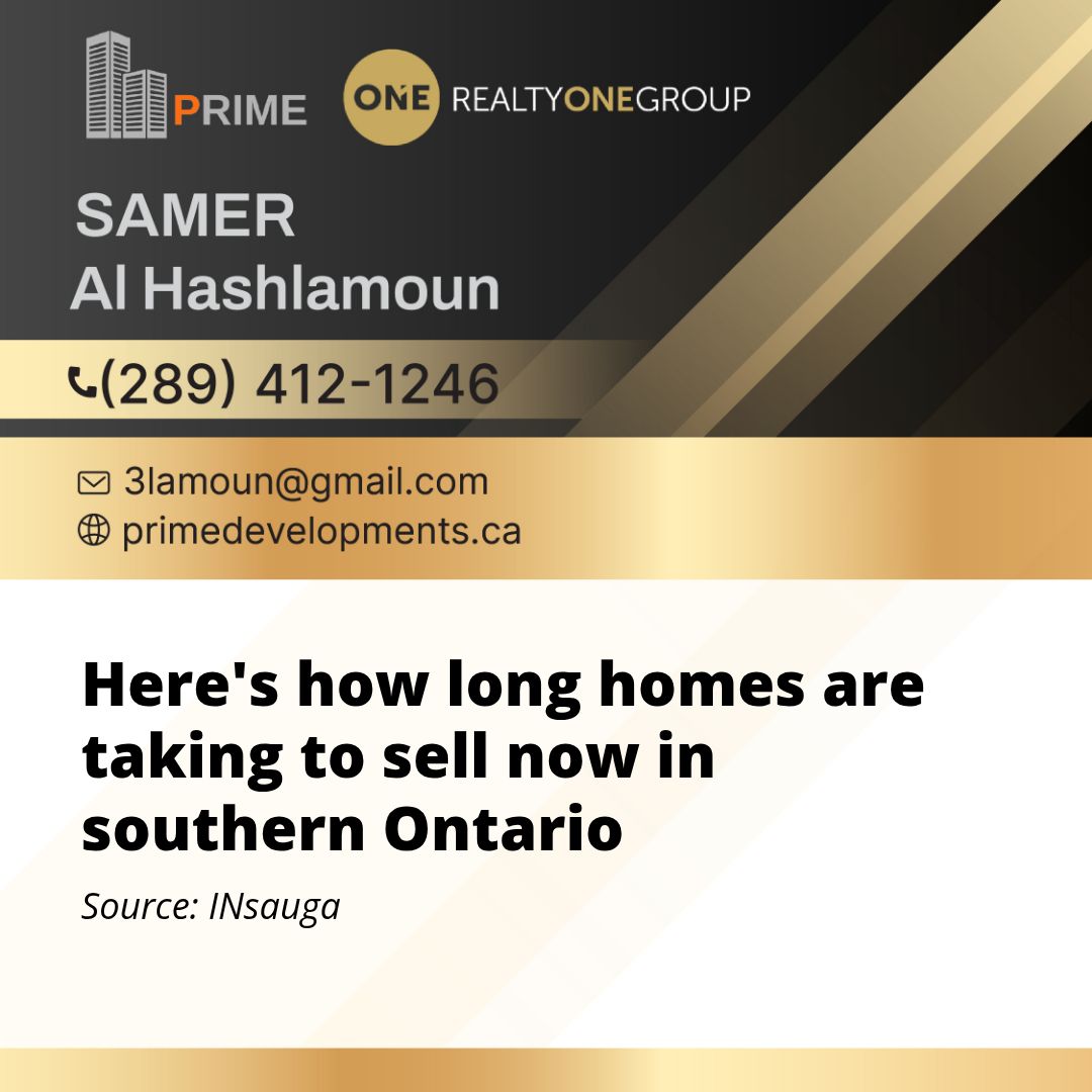 Here’s how long homes are taking to sell now in southern Ontario