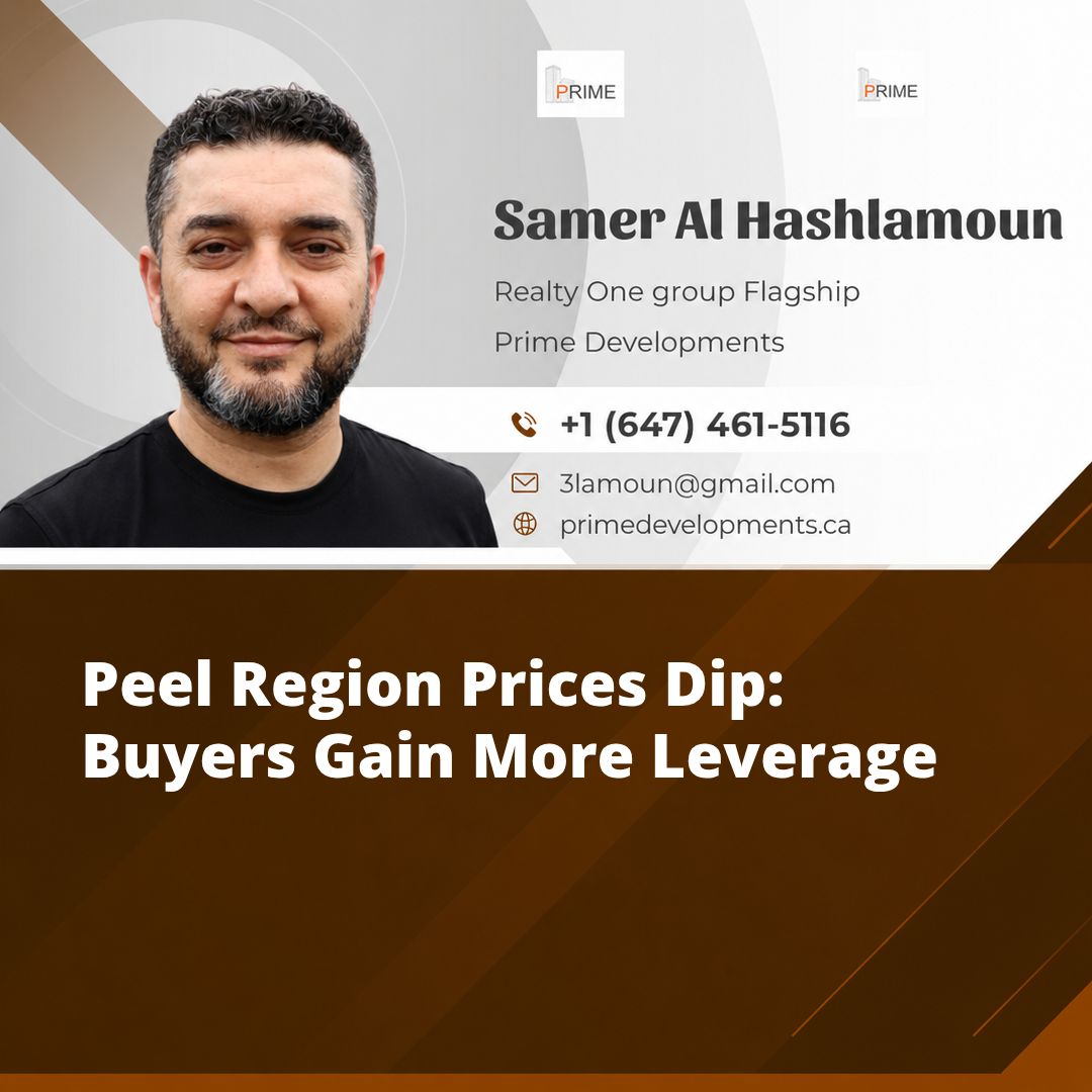 Peel Region Prices Dip: Buyers Gain More Leverage